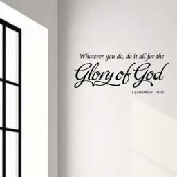 Whatever You Do, Do It All For The Glory Of God - Corinthians 1031 Vinyl Wall Decal Bible Verse Scripture Sticker - thumbnail 2