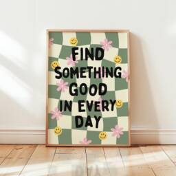 Find Something Good in Every Day, Checkered Print, Retro Wall Art, Motivational Quote Prints/Unframed - thumbnail 1