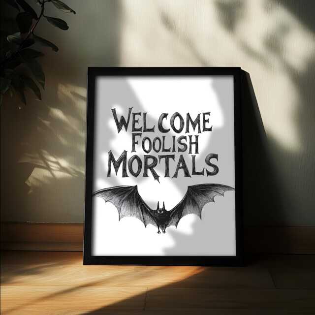 Welcome Foolish Mortals Print - Gothic Bat Print, Dark Goth Home Decor, Slogan Wall Art, Academia, Quirky - image 1