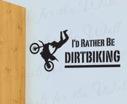 Id Rather Be Dirtbiking Dirt Biking Boy Sports Themed Kid Room Playroom Motorcycle Motocross Vinyl Quote Wall Decal Art Sticker Decor S02 - thumbnail 1