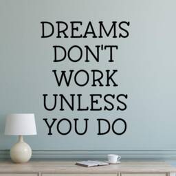 Dreams Don't Work Unless You Do Decal - Motivational Wall Office Inspirational Decor Quote - thumbnail 3