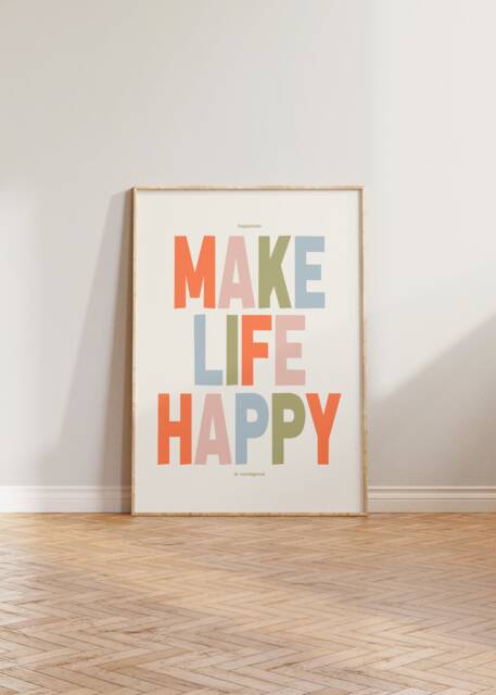 Happy Print Poster, Positive Quote Print, Bold Typography Make Life Typographic Art, Eclectic Cool Wall - image 1