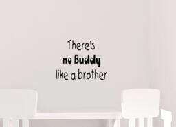 There's No Buddy Like A Brother Wall Art - Vinyl Decal Brothers Decals Boy Room Home Decor - thumbnail 1