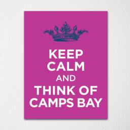 Keep Calm & Think Of Camps Bay - Any Location Available Fine Art Print Choice Color Purchase 3 Receive 1 Free - thumbnail 1