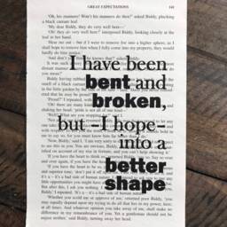 Great Expectations Book Quote Art Print I Have Been Bent & Broken, But - Hope Into A Better Shape - thumbnail 2