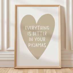 Everything Is Better in Your Pyjamas Art Print, Cute Bedroom Wall Art, Above Bed Poster, Beige Home Decor - thumbnail 1