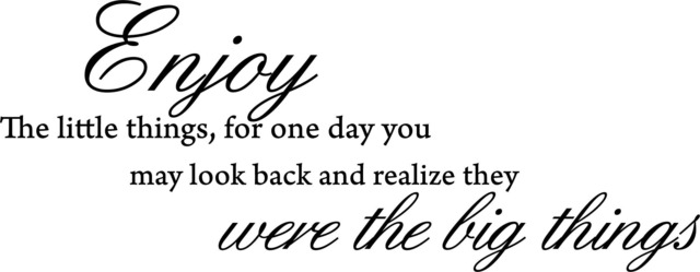 Enjoy The Little Things For One Day You Make Look Printable Wall Art