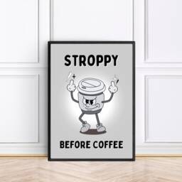 stroppy Before Coffee Print, Funny Quote Wall Art, Bar Decor Poster, Lover Gift - thumbnail 2