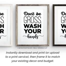 The Original Printable Don't Be Gross Wash Your Hands Bathroom Sign Funny Wall Art Decor Instant Cute Home Unique Humor Modern - thumbnail 2