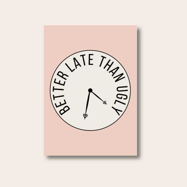 Funny Quote Print, Better Late Than Ugly, Typography Modern Decor, Wall Home Decor Prints, Gifts, Fun Gifts - image 1