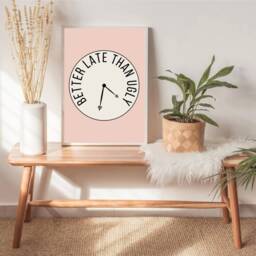 Funny Quote Print, Better Late Than Ugly, Typography Modern Decor, Wall Home Decor Prints, Gifts, Fun Gifts - thumbnail 2