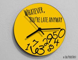 Whatever, You're Late Anyway/Round Yellow - Wall Clock