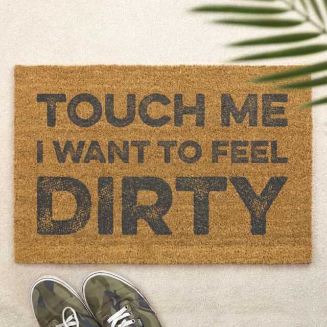 Touch Me I Want To Feel Dirty Doormat - Funny & Cheeky Welcome Mat, Humorous Home Gift, Coir Door Mat For Adults - image 1