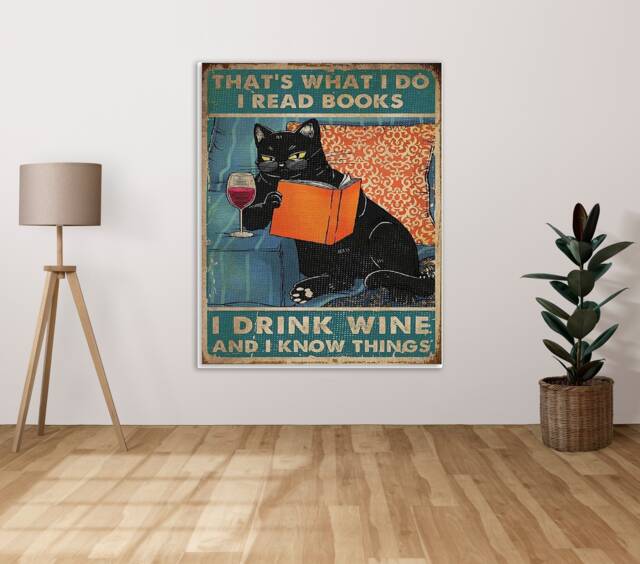 That's What I Do Read Books Drink Wine & Know Things - Metal Sign Plaque Wall Art Decor Signage