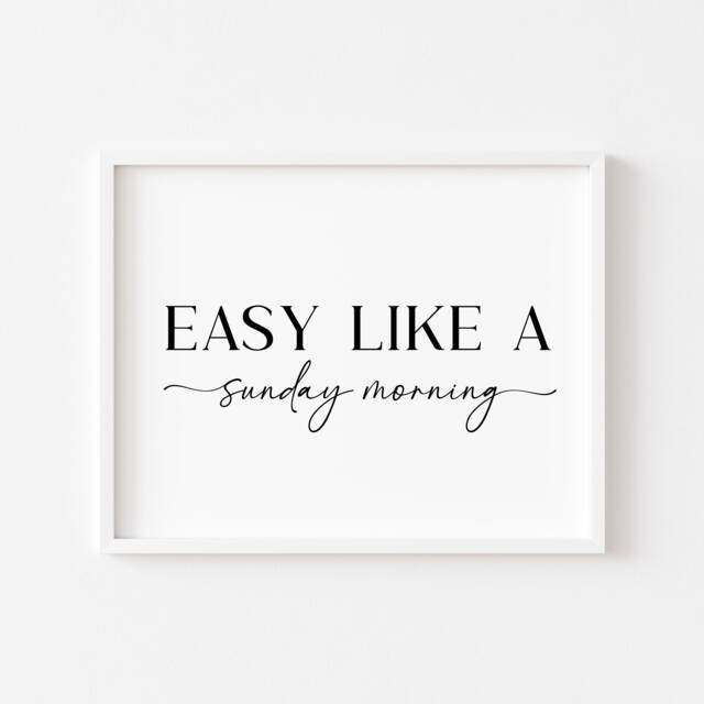 Easy Like A Sunday Morning Print, Minimalist Quote Art, Relaxing Home Decor - Unframed - image 1