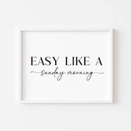 Easy Like A Sunday Morning Print, Minimalist Quote Art, Relaxing Home Decor - Unframed - thumbnail 1