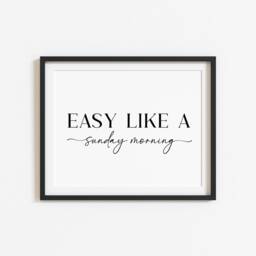 Easy Like A Sunday Morning Print, Minimalist Quote Art, Relaxing Home Decor - Unframed - thumbnail 2