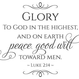 "Vinyl Wall Art Decal - Luke 214 ""Glory To God in The Highest & On Earth Peace, Goodwill Toward Men" - thumbnail 2