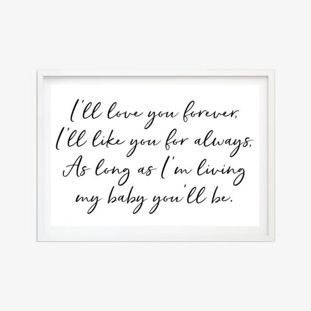 I'll Love You Forever, As Long I'm Living My Baby You'll Be Nursery Decor Sign Template - Wall Art Set, Printable - image 1