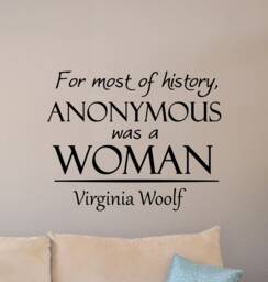 Virginia Woolf Quote Wall Decal For Most Of History Anonymous Was A Woman Gifts Poster Sign Vinyl Sticker Office Decor Home Art 7F82 - thumbnail 1