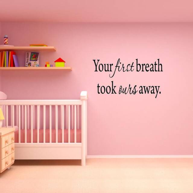 Your First Breath Took Ours Away Nursery Wall Decal Quote - Vwaq - image 1