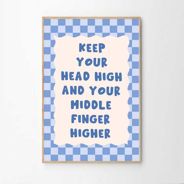 Keep Your Head High & Middle Finger Higher Art Poster, Trendy Wall Art, Apartment Aesthetic Decor, Retro Home Printed Gift - image 1