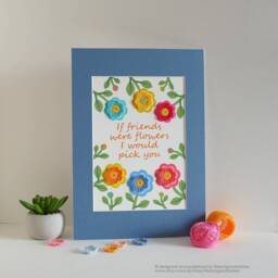 Friendship Crochet Flower A4 Keepsake Gift, Garden Gift For A Friend, If Friends Were Flowers I Would Pick You Keepsake, Friend - thumbnail 3