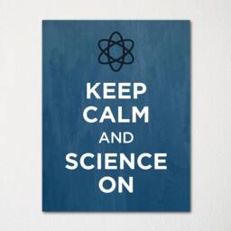 Keep Calm & Science On - Fine Art Print Choice Of Color Purchase 3 Receive 1 Free Custom Prints Available - thumbnail 1