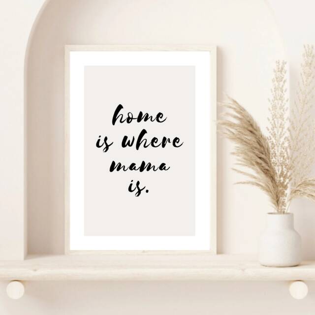 Home Is Where Mama Is, Mum Print, Gifts For Mum, Gift, Decor Mothers Day Mums Birthday, Wall Print - image 1