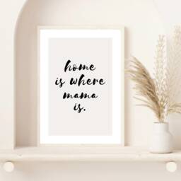 Home Is Where Mama Is, Mum Print, Gifts For Mum, Gift, Decor Mothers Day Mums Birthday, Wall Print - thumbnail 1