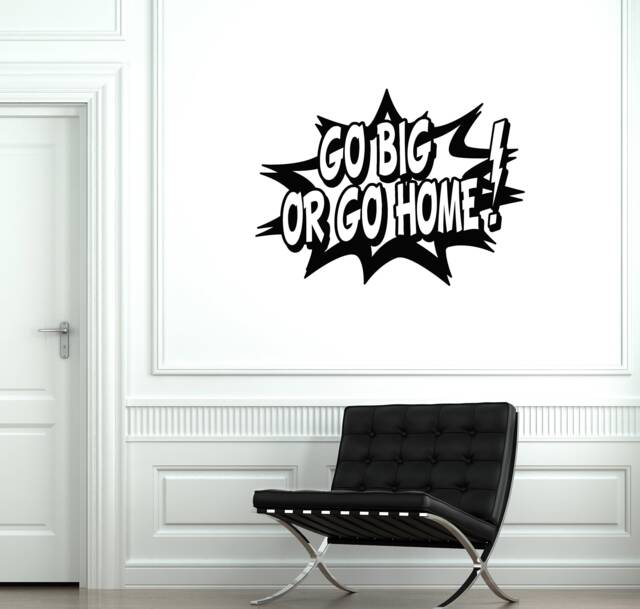 Go Big Quote Vinyl Wall Decal Office Motivational Saying Inspirational Words Stickers Mural - #2885Di - image 1