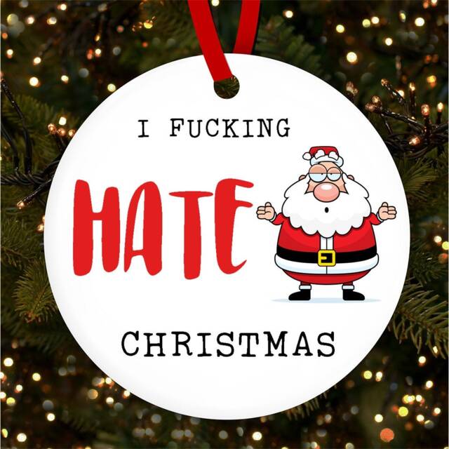 Funny Rude Sweary Hate Christmas Tree Ornament Bauble Decoration