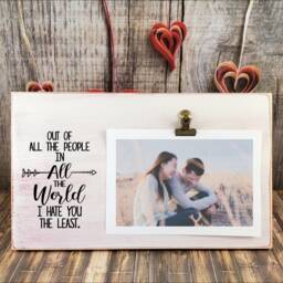 Custom Funny Wood Picture Frame, Personalized Photo Holder, I Hate You The Least, Valentines Gift, Best Friends Girlfriend Pic - thumbnail 3