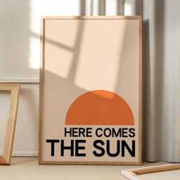 Here Comes The Sun Quote Poster, Trendy Wall Art, Typography Aesthetic Decor, Retro Home Printed Gift - thumbnail 1