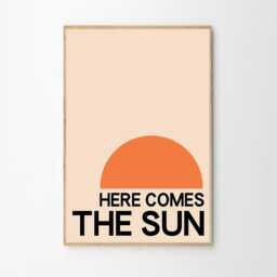 Here Comes The Sun Quote Poster, Trendy Wall Art, Typography Aesthetic Decor, Retro Home Printed Gift - thumbnail 2