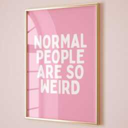 Normal People Are So Weird Art Print, Funny Quote, Pink Wall Decor - thumbnail 2