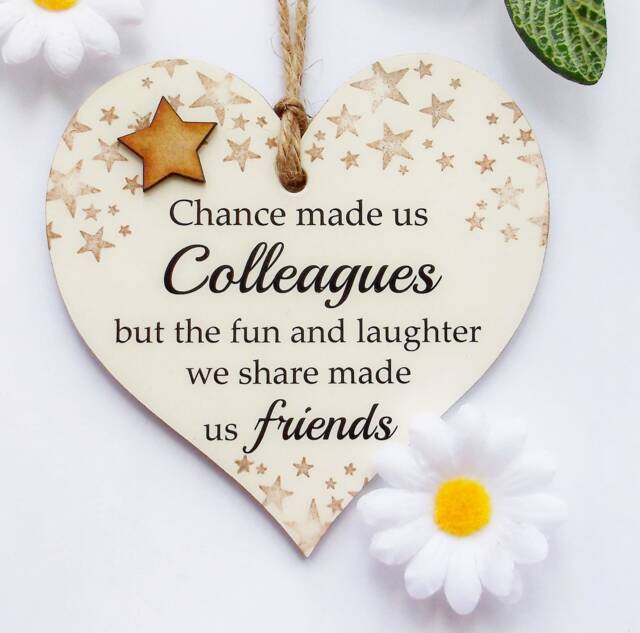 Chance Made Us Colleagues, But The Fun & Laughter We Share Friends Wooden Heart Plaque/Sign - image 1