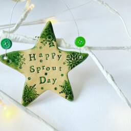 Christmas Tree Decoration - Happy Sprout Day, Ceramic Star/ Heart. Handmade in Wales UK