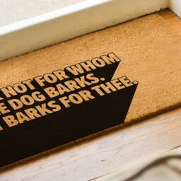 Funny Dog Doormat - Ask Not For Whom The Barks, It Barks Thee Welcome Door Mat Gift Ideas Lovers Quote Print - thumbnail 2