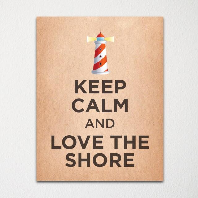 Keep Calm & Love The Shore - Fine Art Print Choice Of Color Purchase 3 Receive 1 Free - image 1