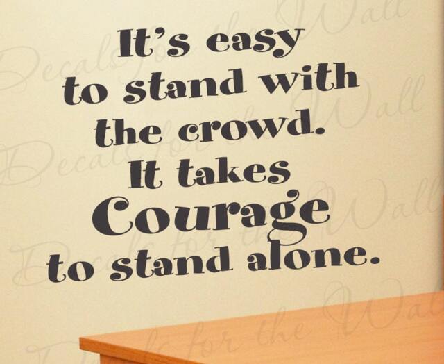 Its Easy Stand With Crowd Takes Courage Alone Inspirational Vinyl Lettering Quote Wall Decal Art Sticker Decor Saying Decoration J49 - image 1