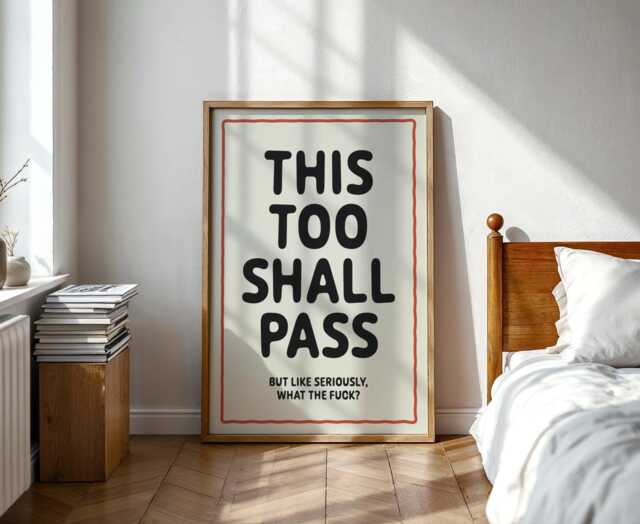 This Too Shall Pass... But Wtf?? Funny Gift Hallway Entrance Print Quote Wall Art A4-A3-A2-A1 Unframed Canvas For Frame Or Hanger - image 1