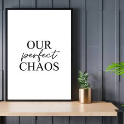 Our Beautiful Chaos Wall Print Poster - Home Kitchen Family Bedroom Life Quote Decor Gift A5 A4 A3 Framed Or Unframed - thumbnail 4