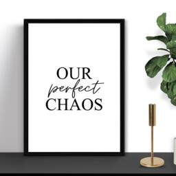 Our Beautiful Chaos Wall Print Poster - Home Kitchen Family Bedroom Life Quote Decor Gift A5 A4 A3 Framed Or Unframed - thumbnail 3