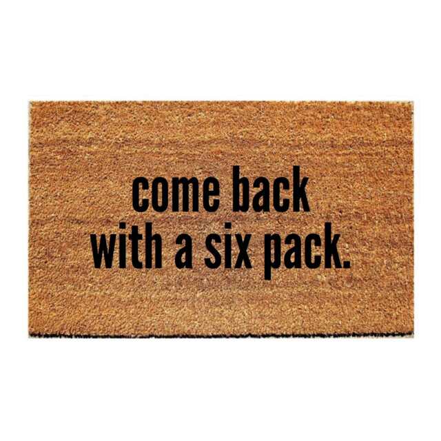 Custom Doormat Funny - Come Back With A Six Pack - image 1