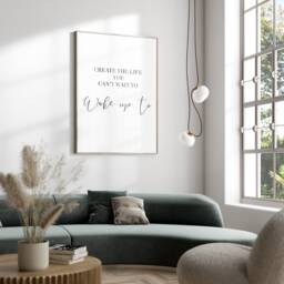 Quote Print - Create The Life You Can't Wait To Wake Up Positive Motivational Print-Home Print-Love Life - thumbnail 3