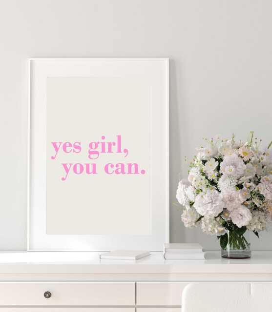 Yes Girl You Can Print Pink Empowerment Quote - Unframed - image 1