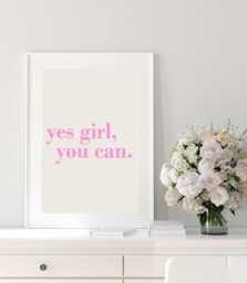 Yes Girl You Can Print Pink Empowerment Quote - Unframed - thumbnail 1