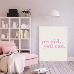 Yes Girl You Can Print Pink Empowerment Quote - Unframed - thumbnail 2