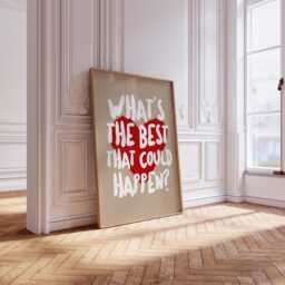 What's The Best That Could Happen Print, Happen, Positivity, Positive Quotes, Family Quote, Art Print - thumbnail 1